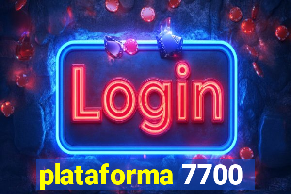 plataforma 7700